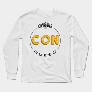 Quesadillas con queso Long Sleeve T-Shirt